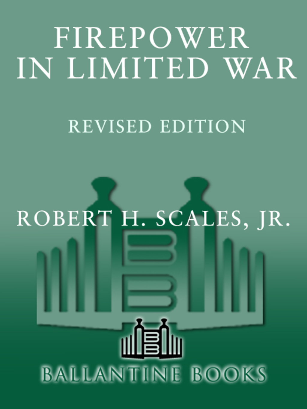 Firepower in Limited War Revised Edition