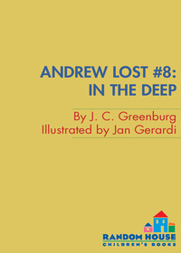 Cover image: Andrew Lost #8: In the Deep 9780375825262