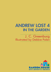 Cover image: Andrew Lost #4: In the Garden 9780375812804