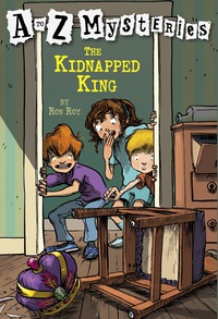 Cover image: A to Z Mysteries: The Kidnapped King 9780679894599