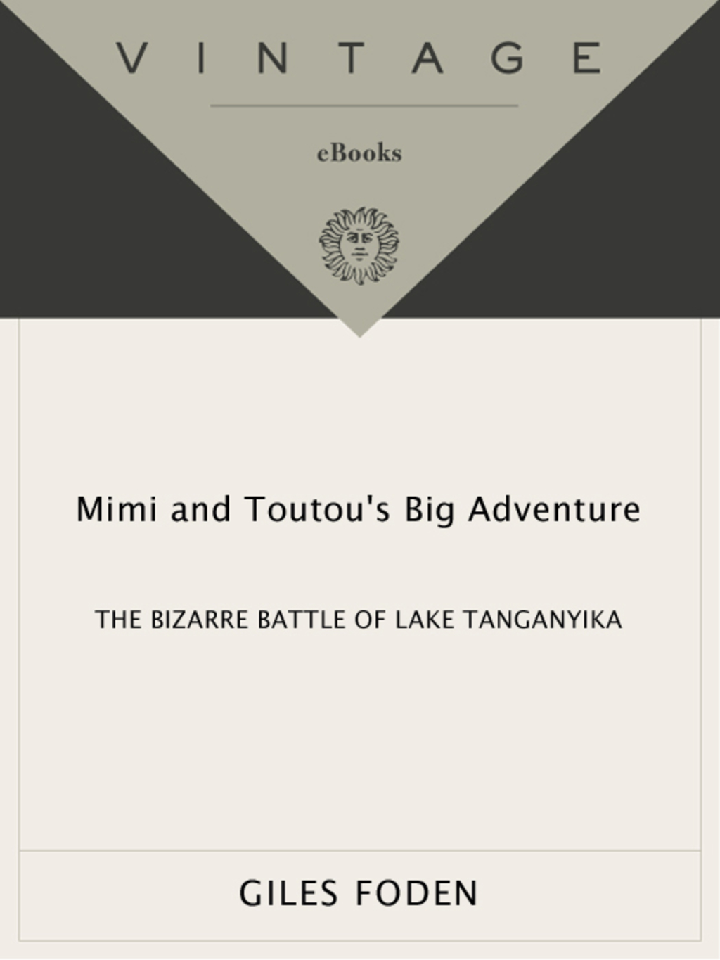 Mimi and Toutou’s Big Adventure The Bizarre Battle of Lake Tanganyika