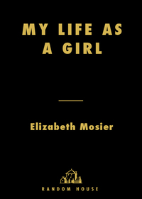 Cover image: My Life as a Girl 1st edition 9780375895227