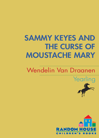 Cover image: Sammy Keyes and the Curse of Moustache Mary 9780440416432
