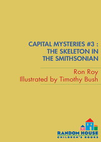 Cover image: Capital Mysteries #3: The Skeleton in the Smithsonian 9780307265173