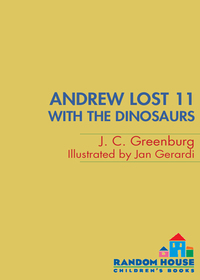 Cover image: Andrew Lost #11: With the Dinosaurs 9780375829512