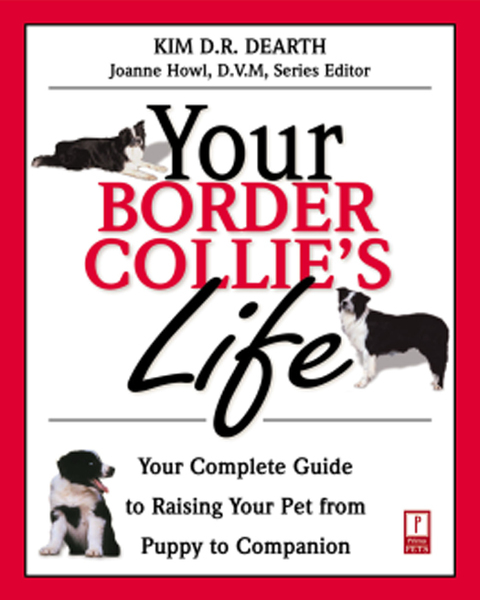 Your Border Collie's Life: Your Complete Guide to Raising Your Pet from Puppy to Companion - FULL INSTANT DOWNLOAD | PDF DOCX EPUB