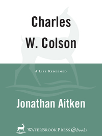 Cover image: Charles W. Colson: A Life Redeemed 9781578565108