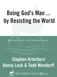 Cover image: Being God's Man by Resisting the World 9781578569151