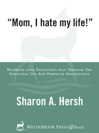 Cover image: Mom, I Hate My Life! 9780877880233