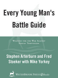Cover image: Every Young Man's Battle Guide 9781578567379