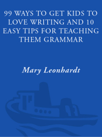 Cover image: 99 Ways to Get Kids to Love Writing 9780609803202