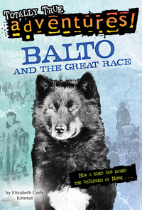Cover image: Balto and the Great Race (Totally True Adventures) 9780679891987