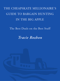 Cover image: The Cheapskate Millionaire's Guide to Bargain Hunting in the Big Apple 9780812931082