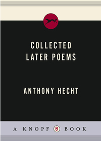 Cover image: Collected Later Poems of Anthony Hecht 9780375710308