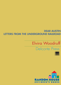 Cover image: Dear Austin: Letters from the Underground Railroad 9780375803567