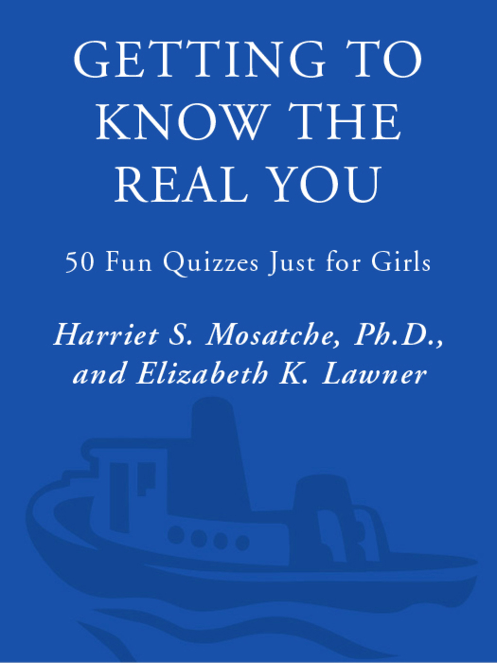 Getting to Know the Real You 50 Fun Quizzes Just for Girls 1st Edition
