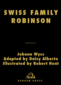 Cover image: Swiss Family Robinson 9780375875250