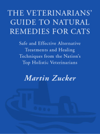 Cover image: The Veterinarians' Guide to Natural Remedies for Cats 9780609803738
