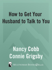 Cover image: How to Get Your Husband to Talk to You 9781590527276