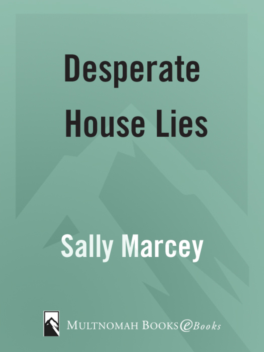 Desperate House Lies It Could Happen to You