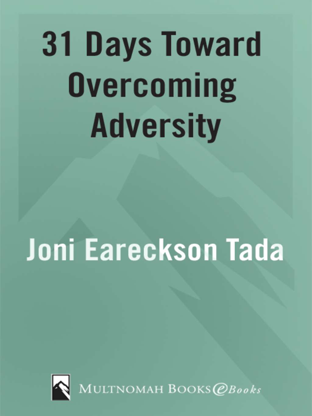 31 Days Toward Overcoming Adversity
