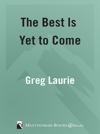 Cover image: The Best Is Yet to Come 9781590523322