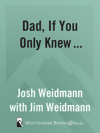 Cover image: Dad, If You Only Knew... 9781590524862