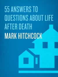 Cover image: 55 Answers to Questions about Life After Death 9781590524367