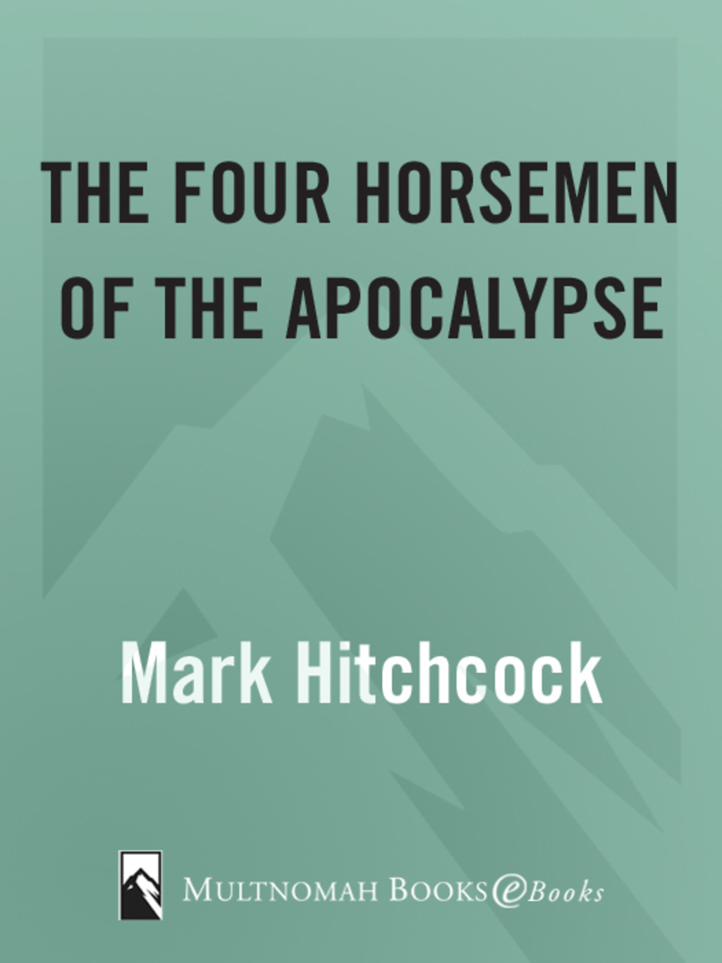 The Four Horsemen of the Apocalypse eBook