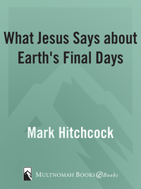 Cover image: What Jesus Says about Earth's Final Days 9781590522080