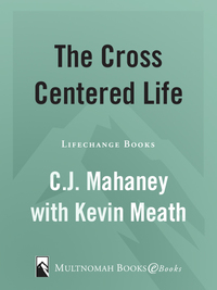 Cover image: The Cross-Centered Life 9781590520451