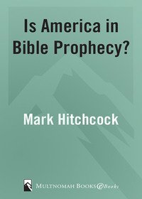 Cover image: Is America in Bible Prophecy? 9781576734964