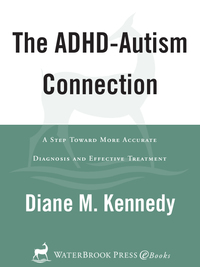 Cover image: The ADHD-Autism Connection 9781578564989