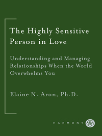 Cover image: The Highly Sensitive Person in Love 9780767903363