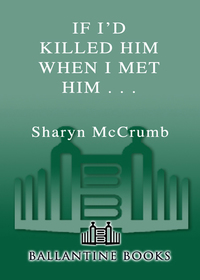 Cover image: If I'd Killed Him When I Met Him 9780449149980