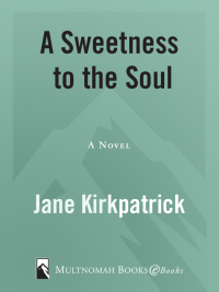 Cover image: A Sweetness to the Soul 9780880707657