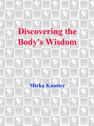 Cover image: Discovering the Body's Wisdom 9780553373271