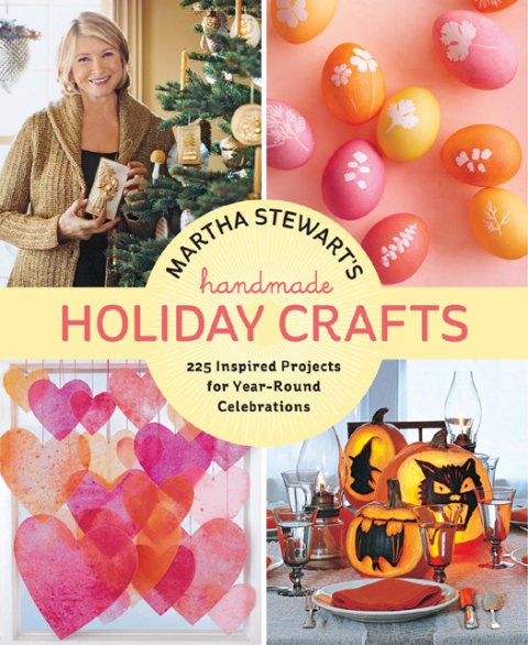 Martha Stewart's Handmade Holiday Crafts: 225 Inspired Projects for Year-Round Celebrations - FULL INSTANT DOWNLOAD | PDF DOCX EPUB