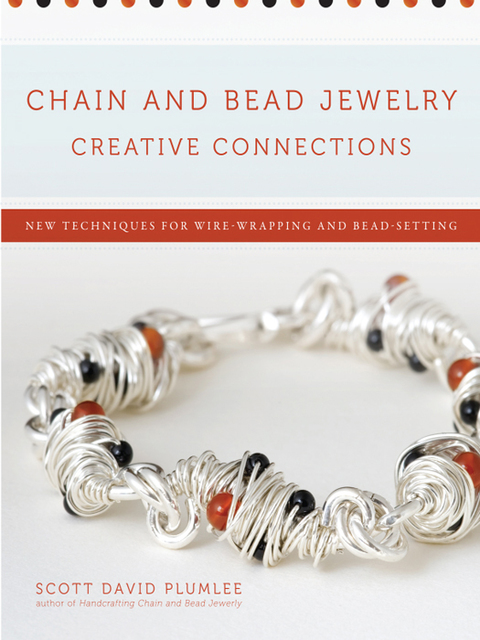 Chain and Bead Jewelry Creative Connections: New Techniques for Wire-Wrapping and Bead-Setting - FULL INSTANT DOWNLOAD | PDF DOCX EPUB