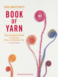 Cover image: The Knitter's Book of Yarn 9780307352163