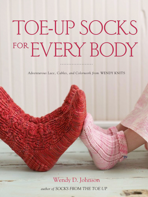 Toe-Up Socks for Every Body - FULL INSTANT DOWNLOAD | PDF DOCX EPUB