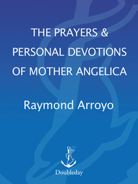 Cover image: The Prayers and Personal Devotions of Mother Angelica 9780307588258