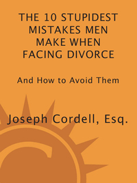 Cover image: The 10 Stupidest Mistakes Men Make When Facing Divorce 9780307589804