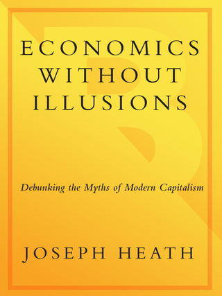 Cover image: Economics Without Illusions 9780307590572