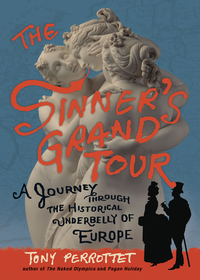 Cover image: The Sinner's Grand Tour 9780307592187