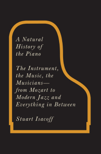 Cover image: A Natural History of the Piano 9780307266378