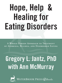 Cover image: Hope, Help, and Healing for Eating Disorders 9780877880646