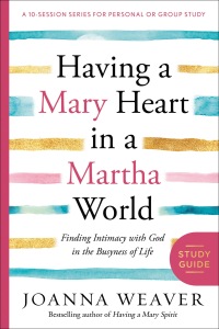 Cover image: Having a Mary Heart in a Martha World Study Guide 9780307731609