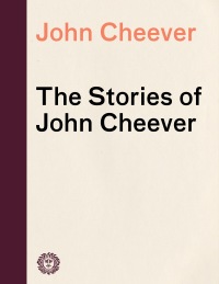 Cover image: The Stories of John Cheever 9780375724428