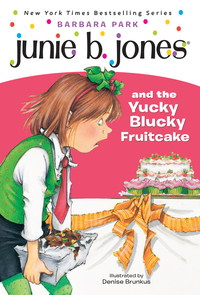 Cover image: Junie B. Jones #5: Junie B. Jones and the Yucky Blucky Fruitcake 9780679866947